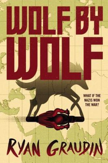 Wolf by Wolf: One Girl's Mission to Win a Race and Kill Hitler
