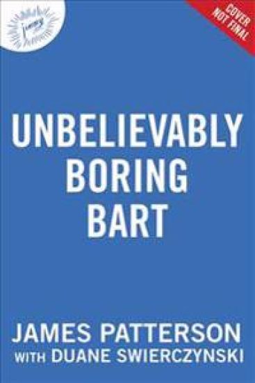 Unbelievably Boring Bart