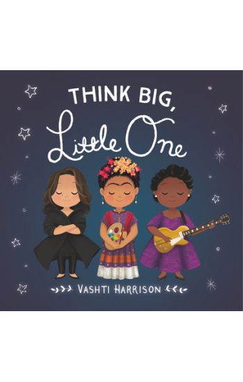 Think Big, Little One