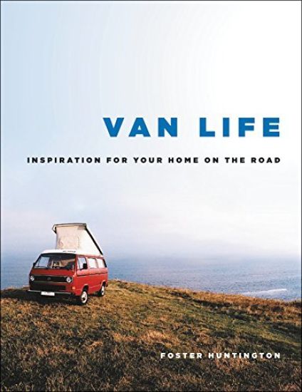 Van Life: Your Home on the Road