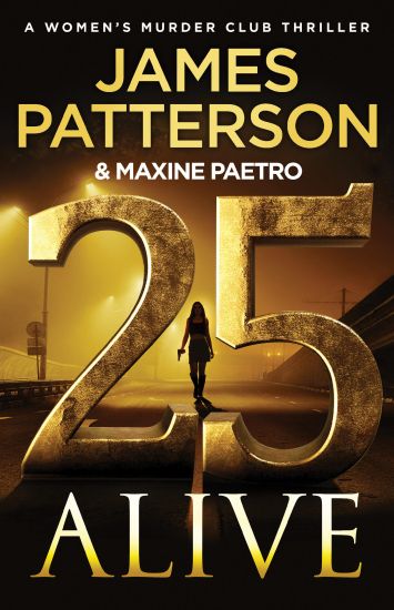25 Alive: A Women's Murder Club Thriller