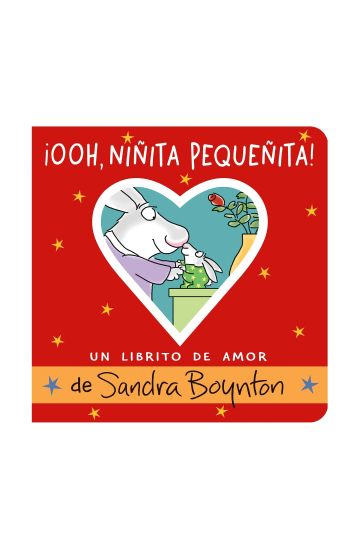¡Ooh, Niñita Pequeñita! (Ooo, Baby Baby!): Un Librito de Amor