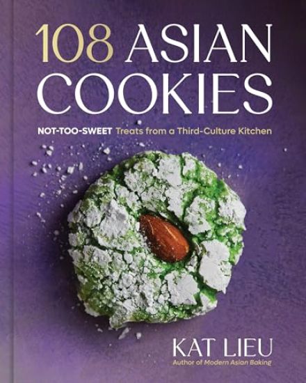 108 Asian Cookies: Not-Too-Sweet Treats from a Third-Culture Kitchen