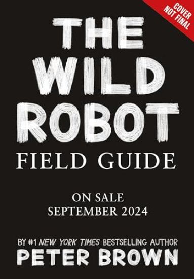 The Wild Robot Field Guide