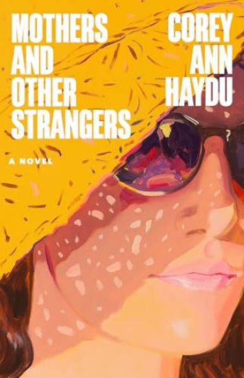 Mothers and Other Strangers