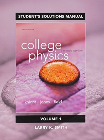 Student Solutions Manual for College Physics