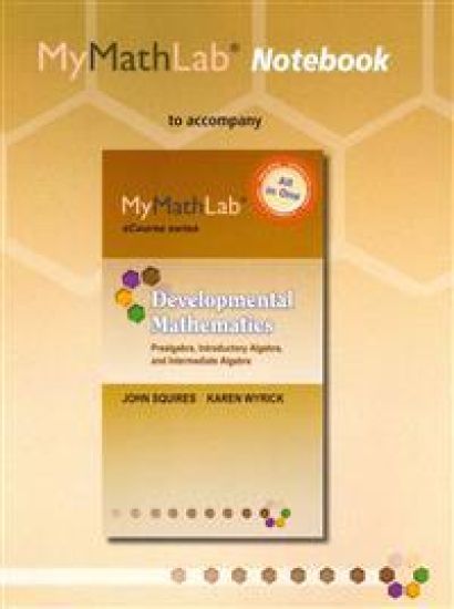 MyLab Math Notebook (looseleaf) for Squires/Wyrick Developmental Math