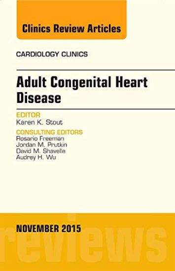 Adult Congenital Heart Disease, An Issue of Cardiology Clinics