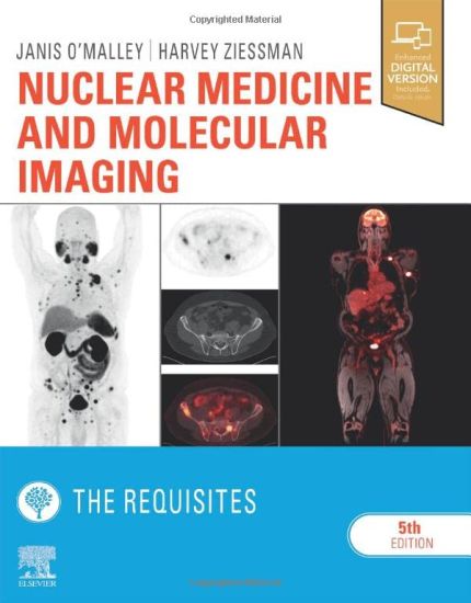 Nuclear Medicine and Molecular Imaging: The Requisites