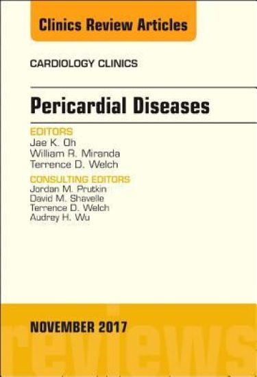 Pericardial Diseases, An Issue of Cardiology Clinics