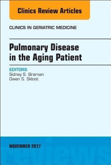 Pulmonary Disease in the Aging Patient, An Issue of Clinics in Geriatric Medicine