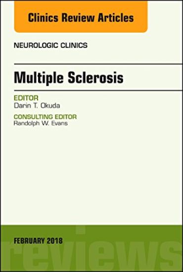 Multiple Sclerosis, An Issue of Neurologic Clinics