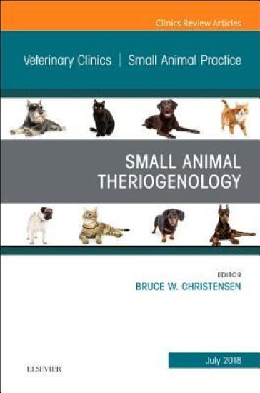 Theriogenology, An Issue of Veterinary Clinics of North America: Small Animal Practice