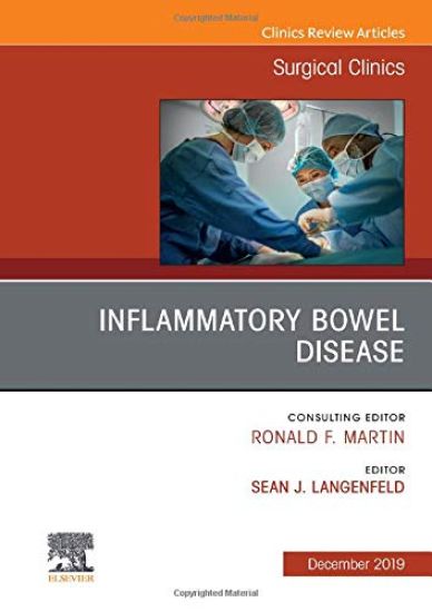 Inflammatory Bowel Disease, An Issue of Surgical Clinics