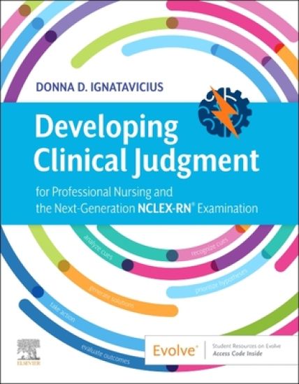 Developing Clinical Judgment for Professional Nursing and the Next-Generation NCLEX-RN® Examination