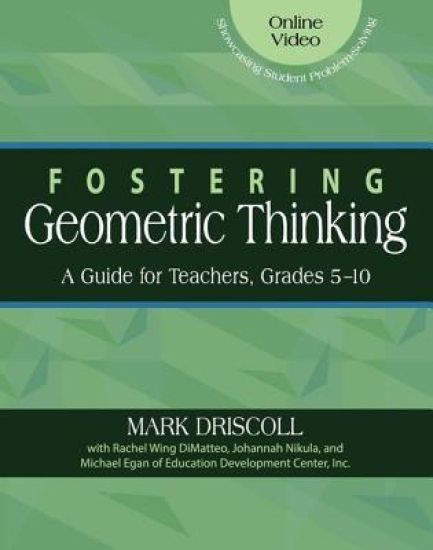Fostering Geometric Thinking: A Guide for Teachers, Grades 5-10