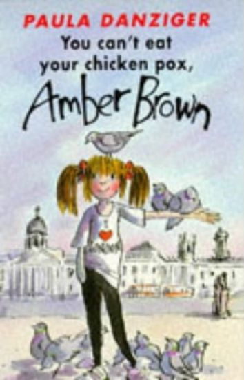 You Can't Eat Your Chicken Pox, Amber Brown