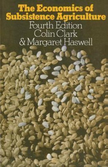 The Economics of Subsistence Agriculture