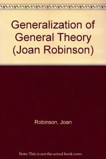 The Generalisation of the General Theory and other Essays