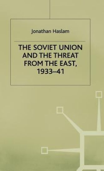 The Soviet Union and the Threat from the East, 1933-41
