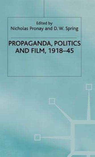 Propaganda, Politics and Film, 1918–45