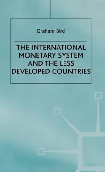 The International Monetary System and the Less Developed Countries