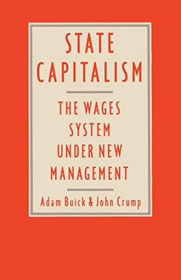 State Capitalism: The Wages System under New Management