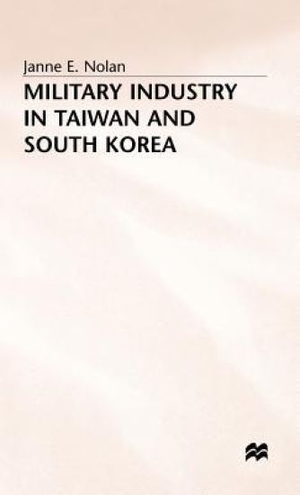 Military Industry in Taiwan and South Korea