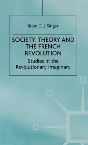 Society, Theory and the French Revolution