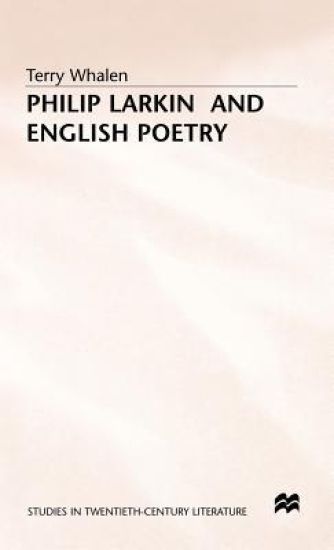 Philip Larkin and English Poetry