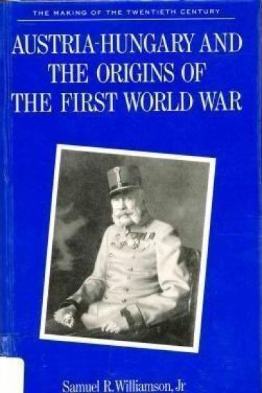 Austria-Hungary and the Origins of the First World War