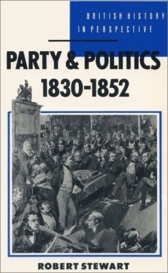 Party and Politics, 1830–1852