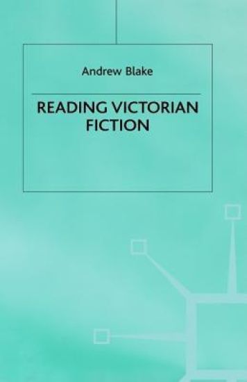 Reading Victorian Fiction
