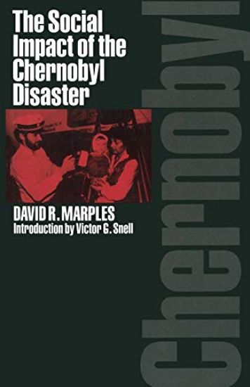 The Social Impact of the Chernobyl Disaster