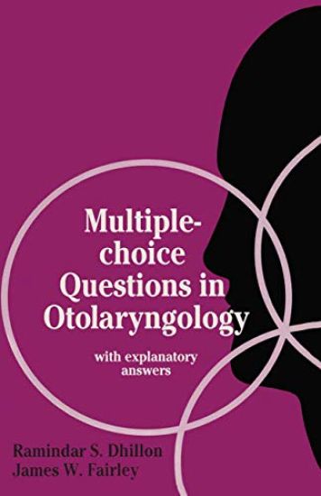 Multiple-Choice Questions in Otolaryngology: With Explanatory Answers