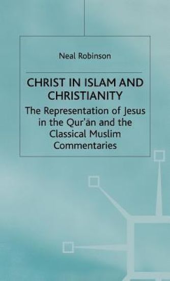 Christ in Islam and Christianity