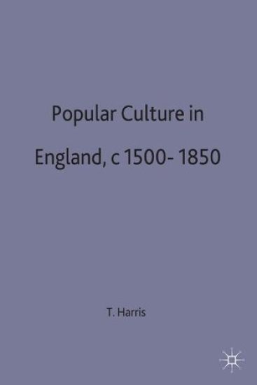 Popular Culture in England, c. 1500–1850