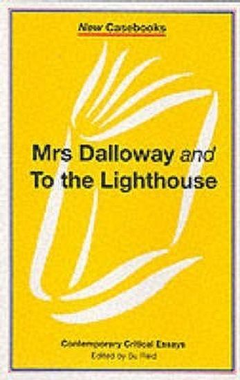 Mrs Dalloway and to the Lighthouse, Virginia Woolf