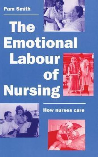 The Emotional Labour of Nursing