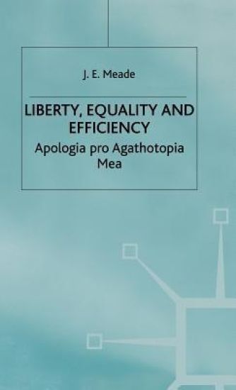 Liberty, Equality and Efficiency