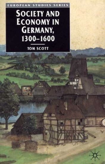 Society and Economy in Germany, 1300-1600