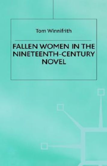 Fallen Women in the Nineteenth-Century Novel