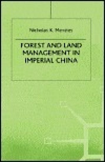 Forest and Land Management in Imperial China