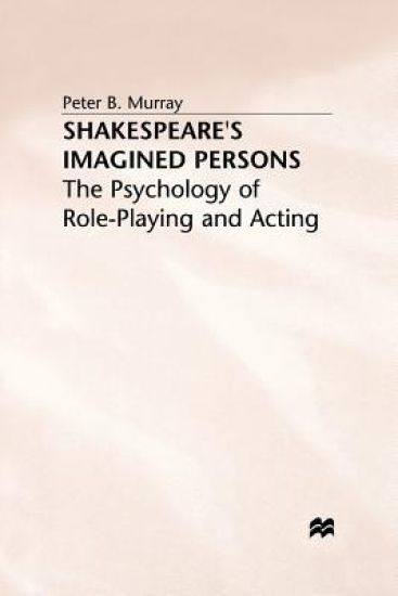Shakespeare’s Imagined Persons