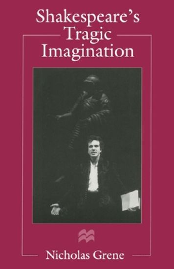 Shakespeare's Tragic Imagination