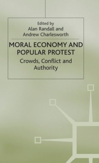 The Moral Economy and Popular Protest