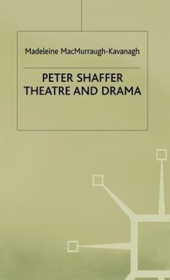 Peter Shaffer: Theatre and Drama