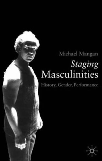 Staging Masculinities