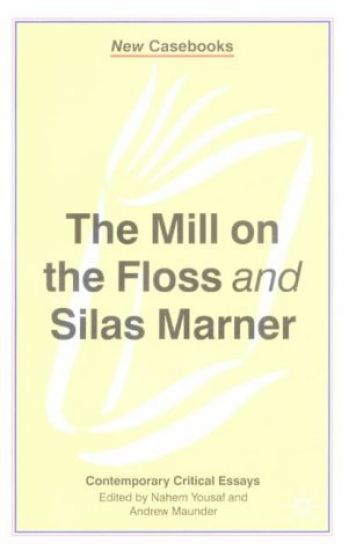 The Mill on the Floss and Silas Marner