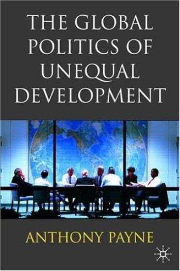 The Global Politics of Unequal Development